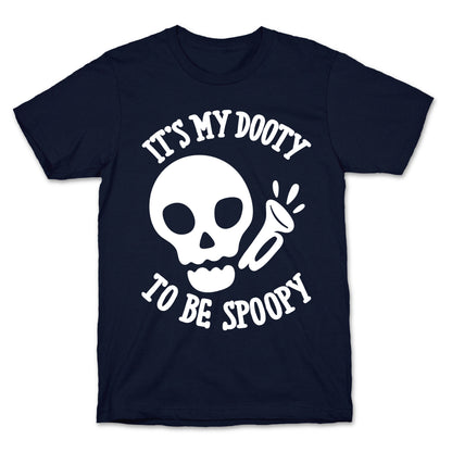 It's My Dooty To Be Spoopy T-Shirt