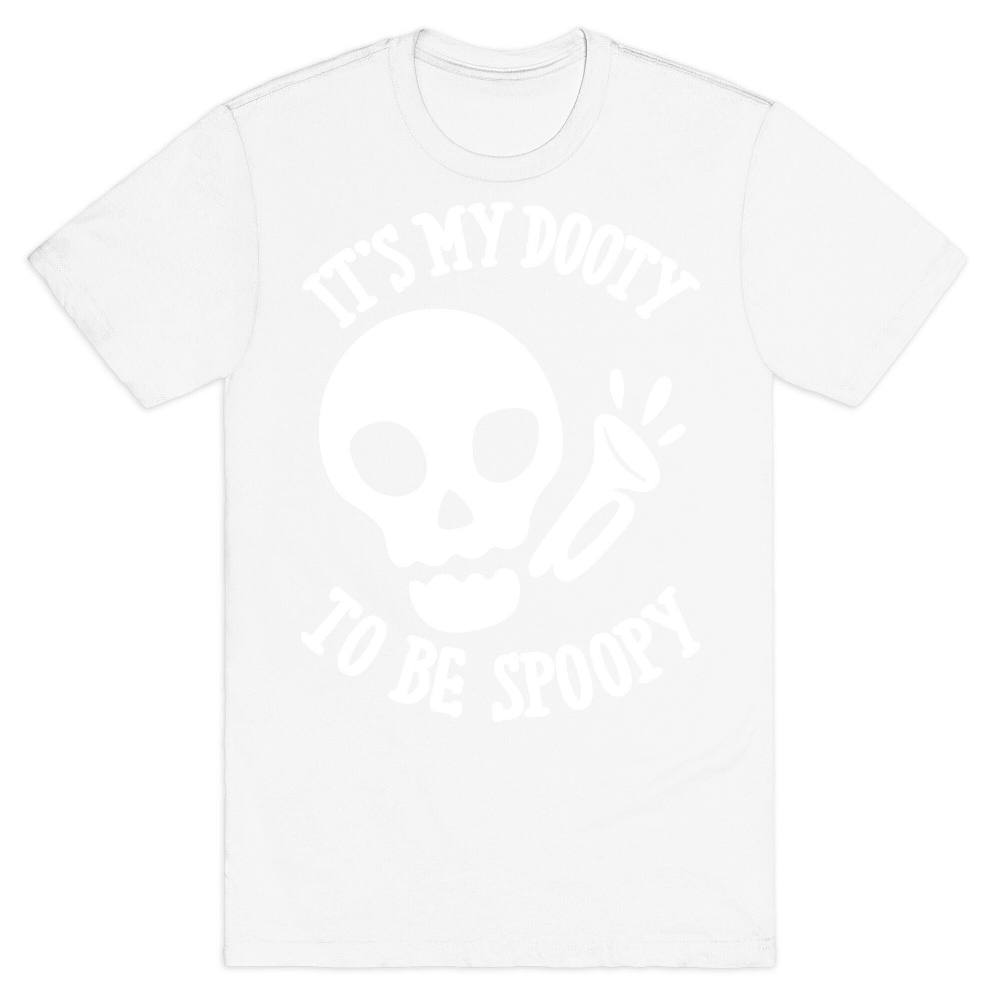 It's My Dooty To Be Spoopy T-Shirt