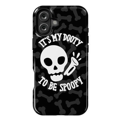 It's My Dooty To Be Spoopy Phone Case