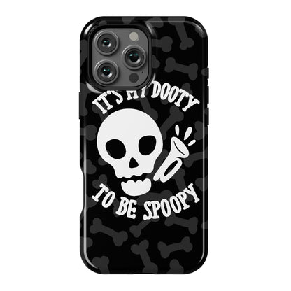 It's My Dooty To Be Spoopy Phone Case