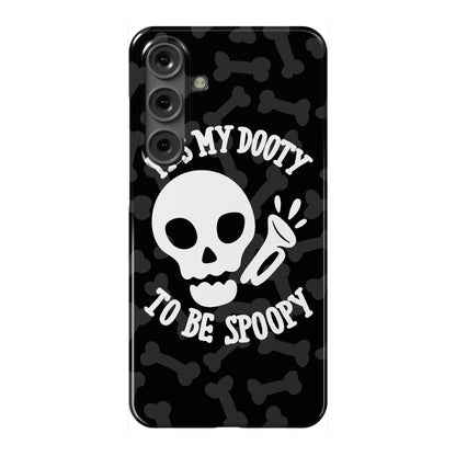 It's My Dooty To Be Spoopy Phone Case