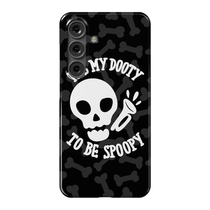 It's My Dooty To Be Spoopy Phone Case