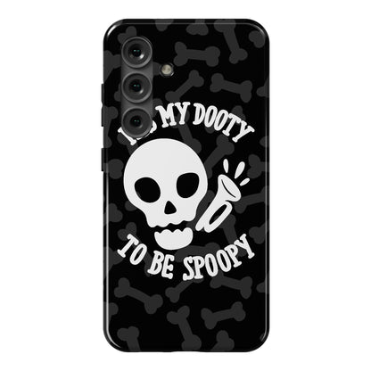 It's My Dooty To Be Spoopy Phone Case