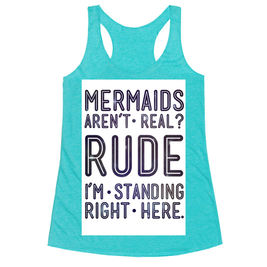 Mermaids Are Real Racerback Tank