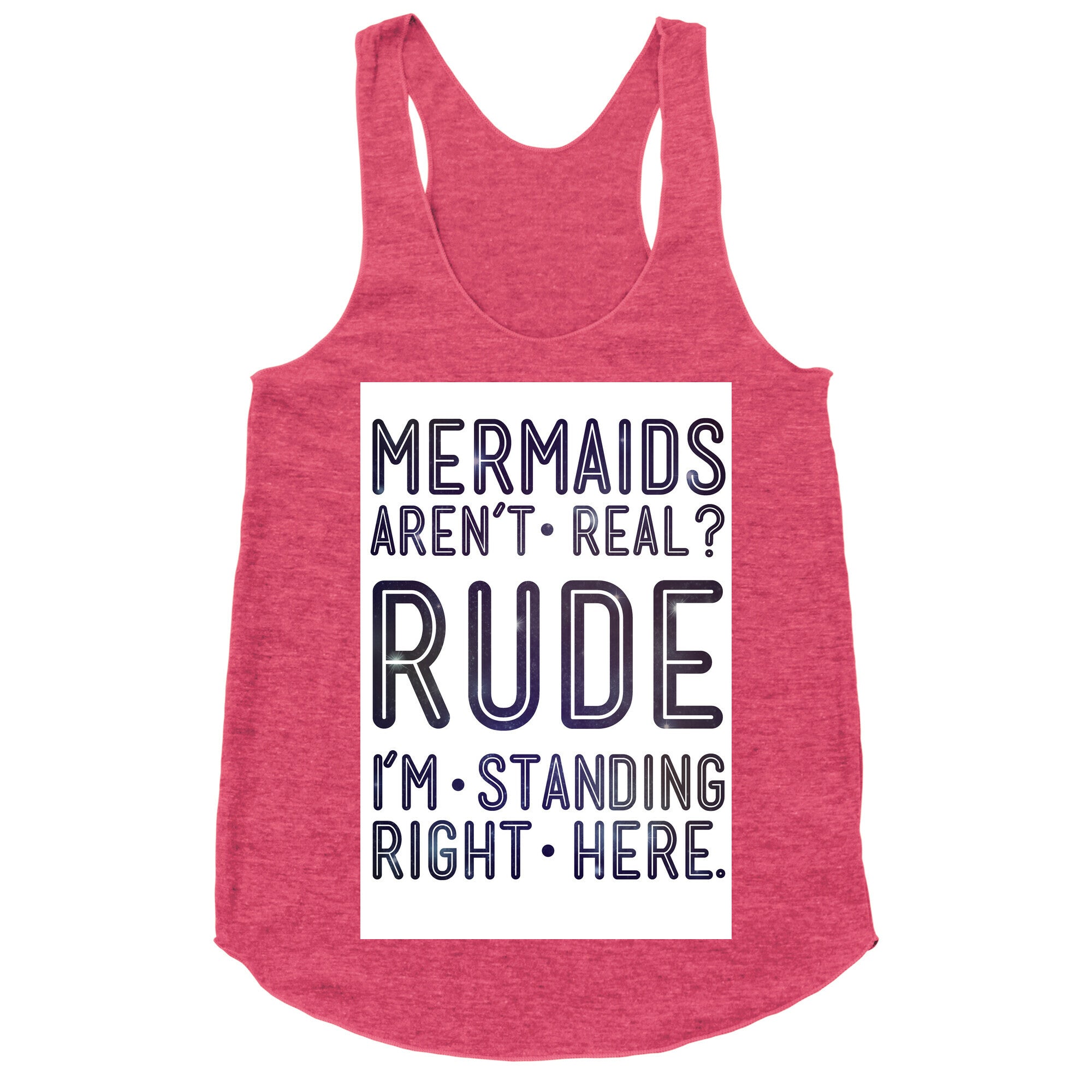 Mermaids Are Real Racerback Tank