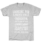 Looking for a Partner Who is a Literal, Actual Book T-Shirt