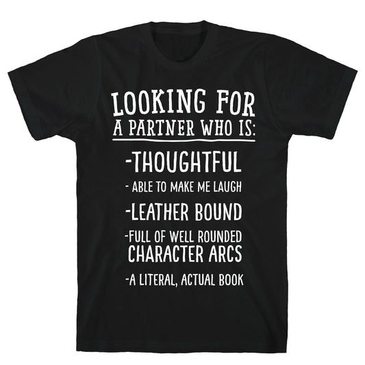 Looking for a Partner Who is a Literal, Actual Book T-Shirt