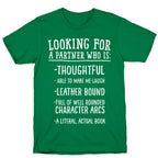 Looking for a Partner Who is a Literal, Actual Book T-Shirt