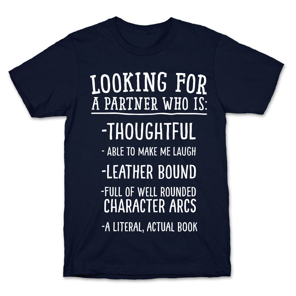 Looking for a Partner Who is a Literal, Actual Book T-Shirt