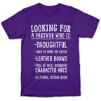 Looking for a Partner Who is a Literal, Actual Book T-Shirt