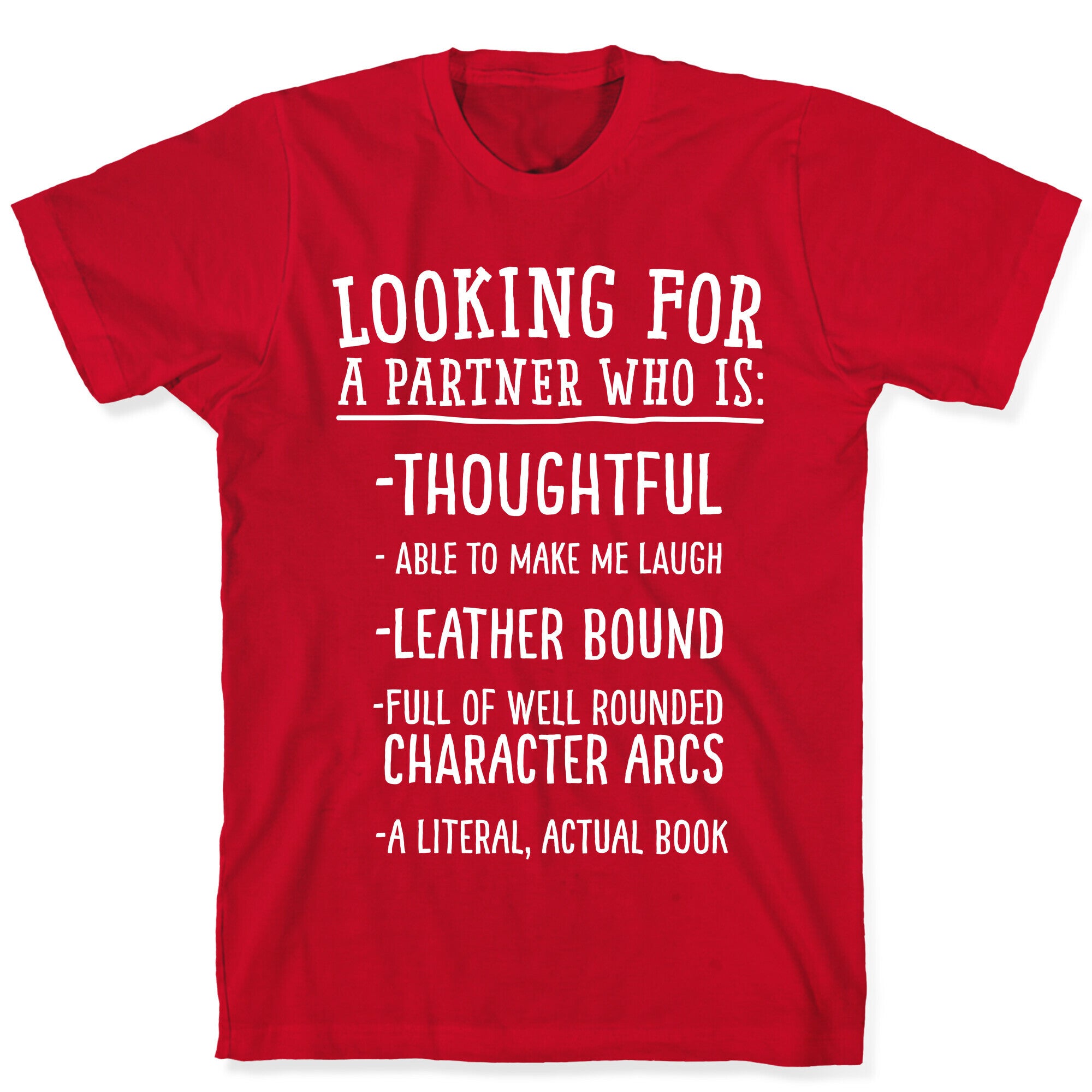 Looking for a Partner Who is a Literal, Actual Book T-Shirt