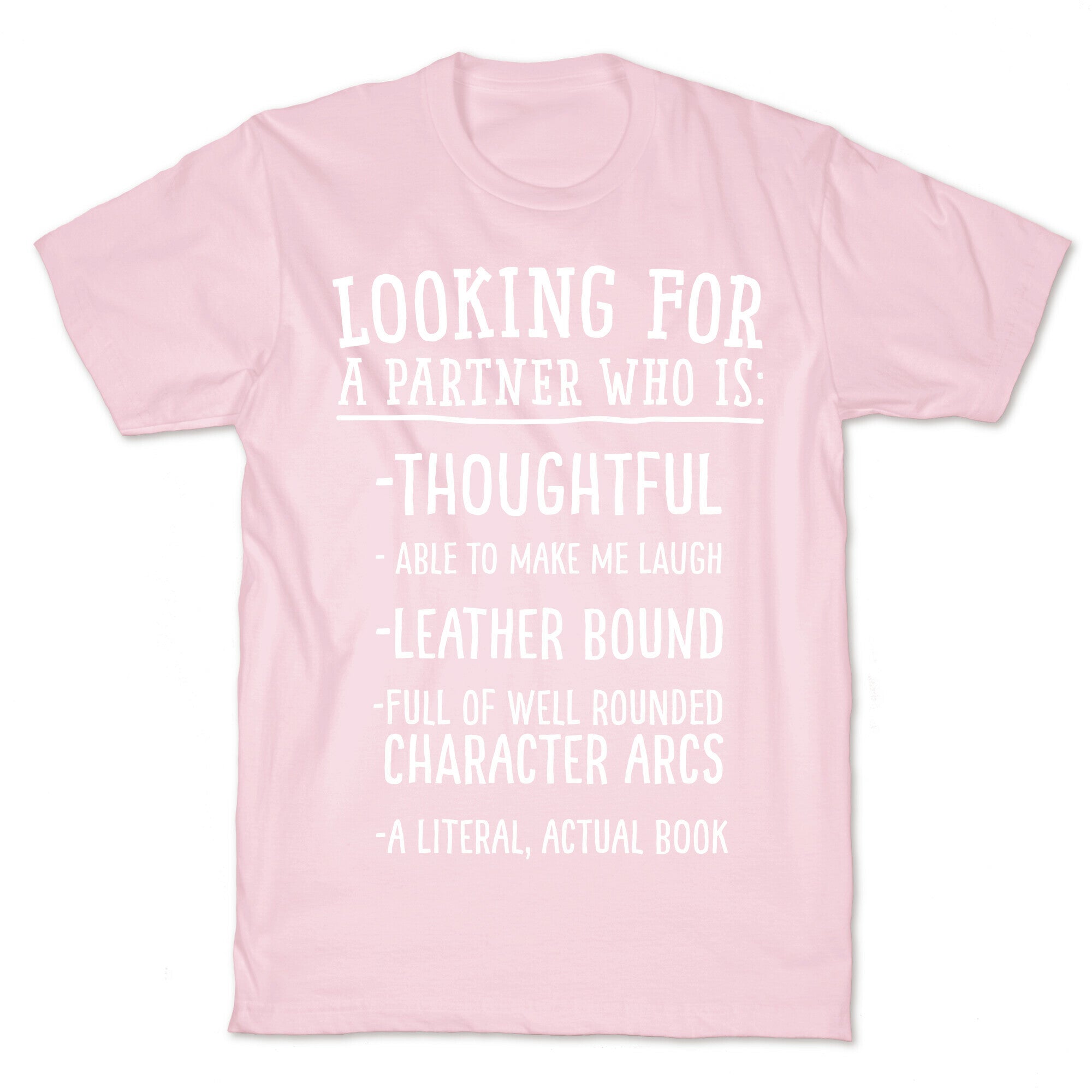 Looking for a Partner Who is a Literal, Actual Book T-Shirt