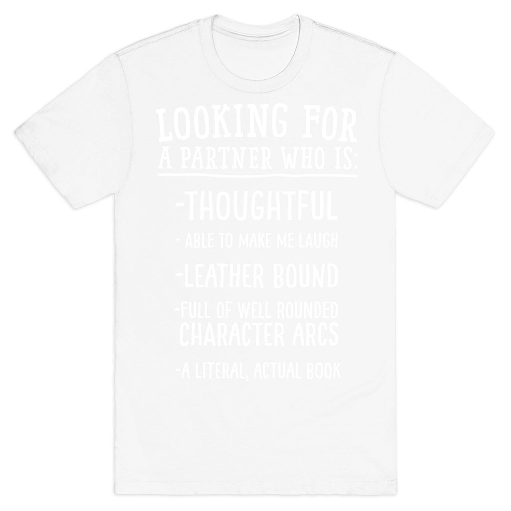 Looking for a Partner Who is a Literal, Actual Book T-Shirt