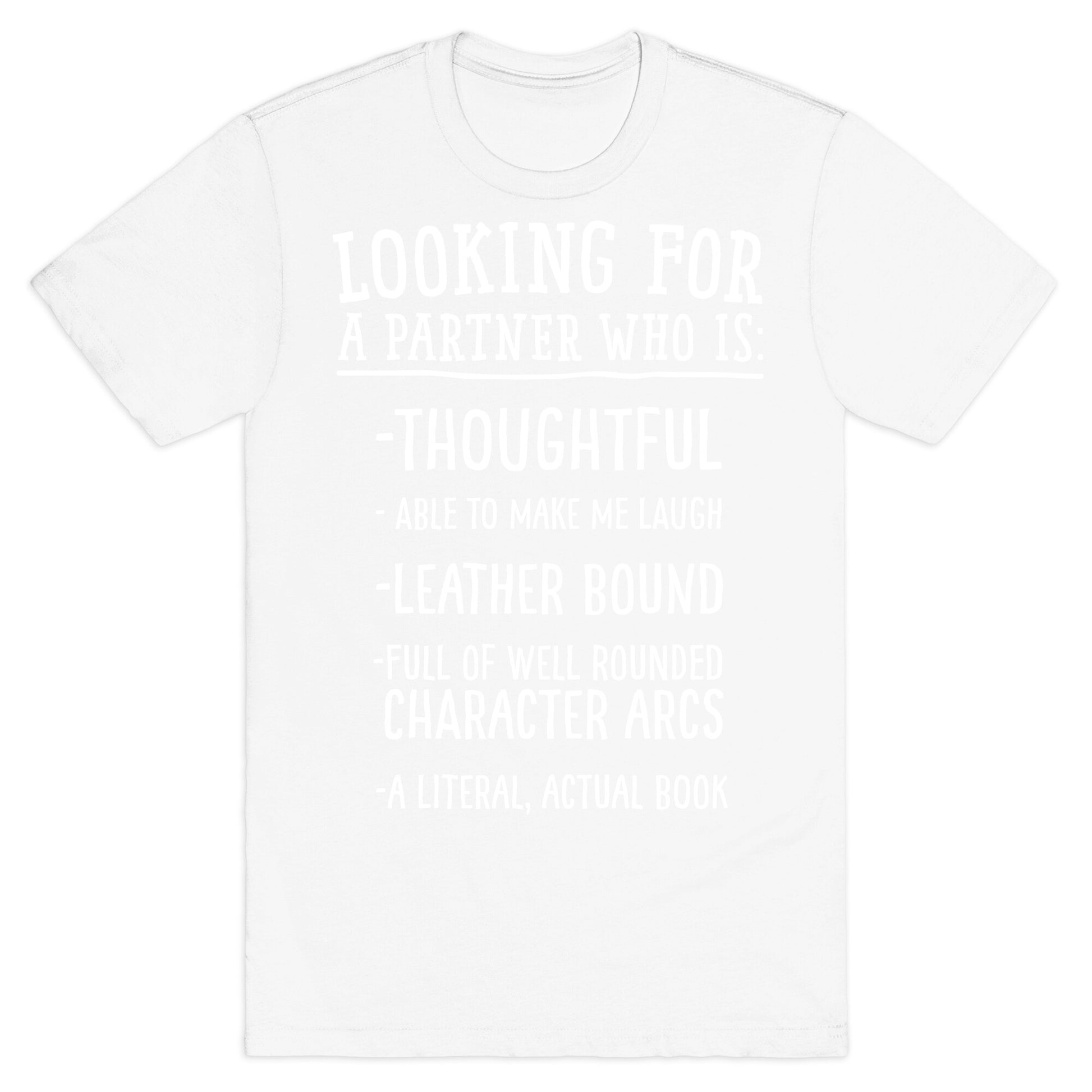 Looking for a Partner Who is a Literal, Actual Book T-Shirt