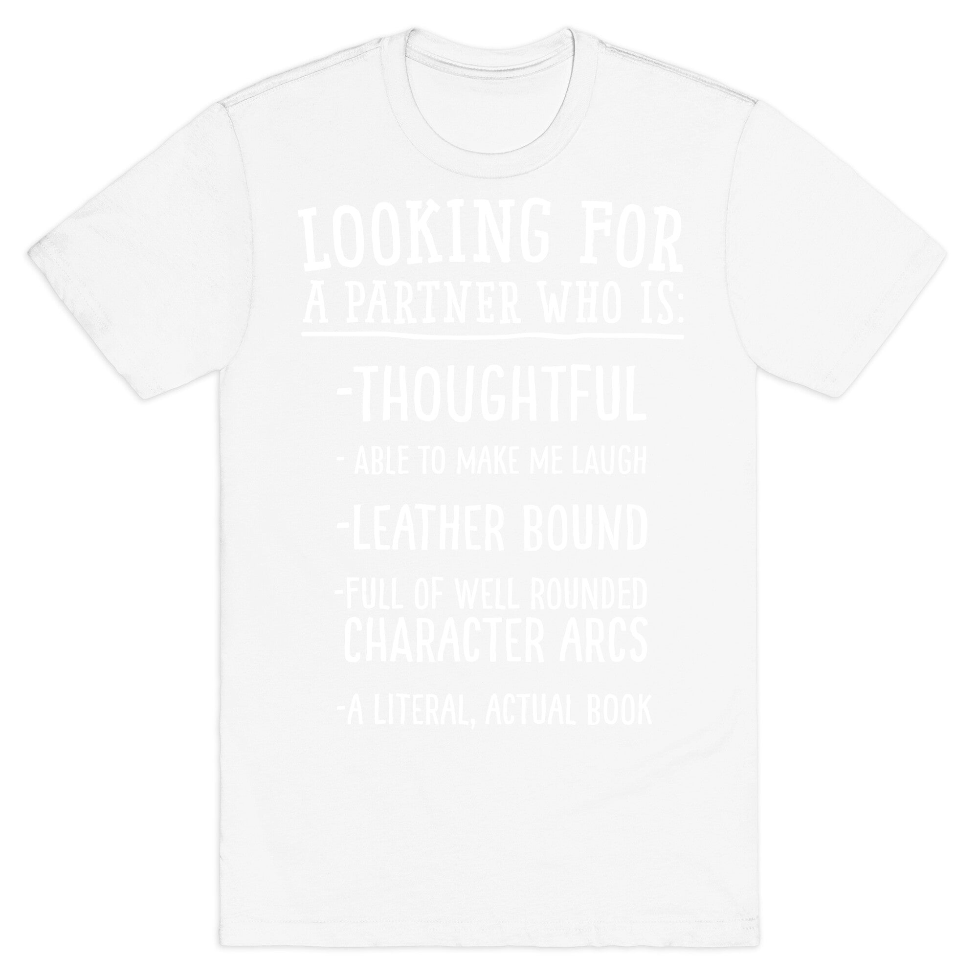 Looking for a Partner Who is a Literal, Actual Book T-Shirt