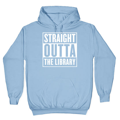 Straight Outta the Library Hoodie