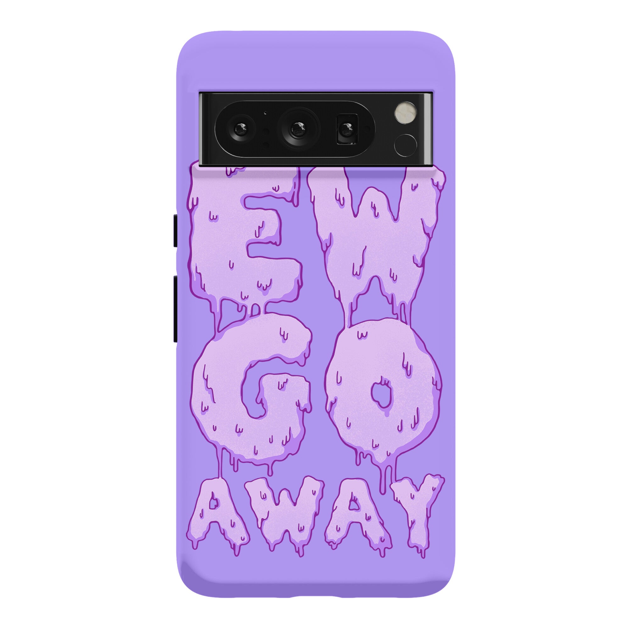 Ew Go Away Phone Case
