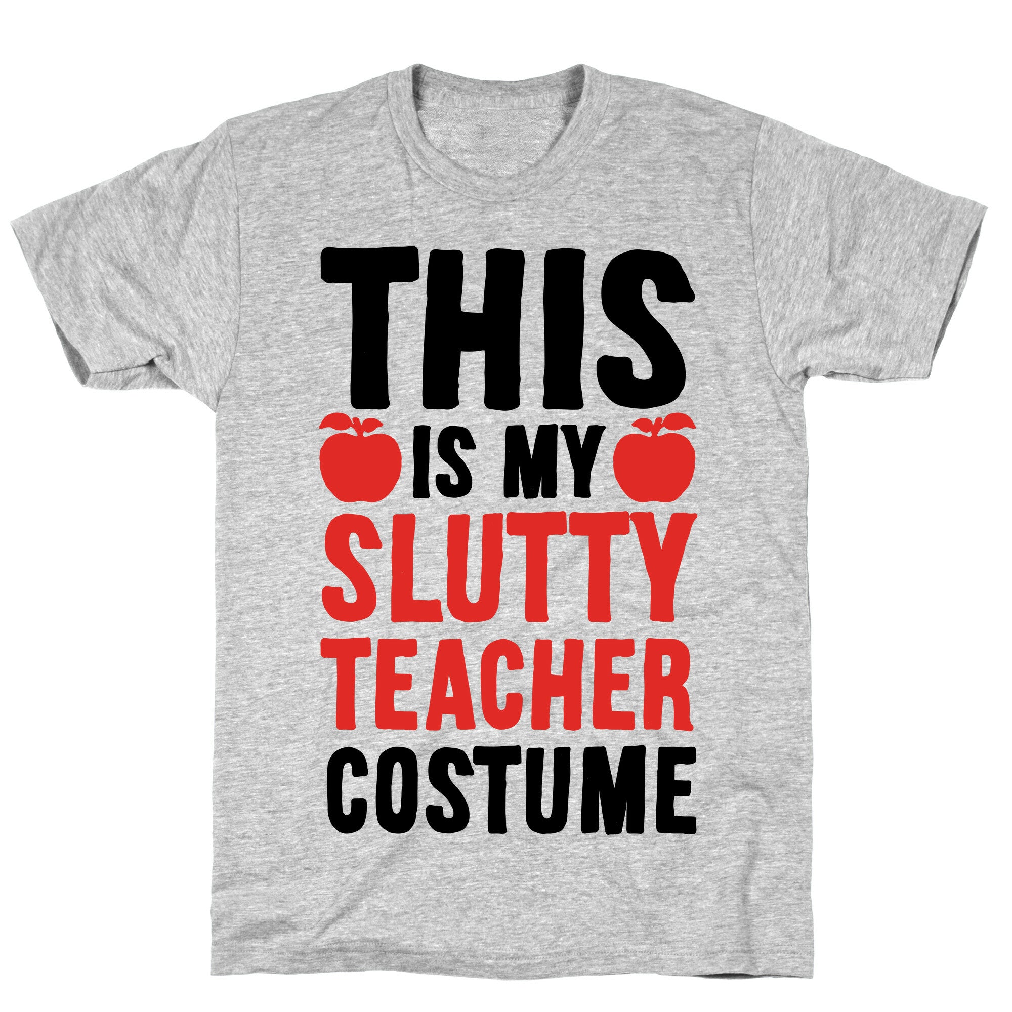 This Is My Slutty Teacher Costume T-Shirt