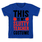 This Is My Slutty Teacher Costume T-Shirt