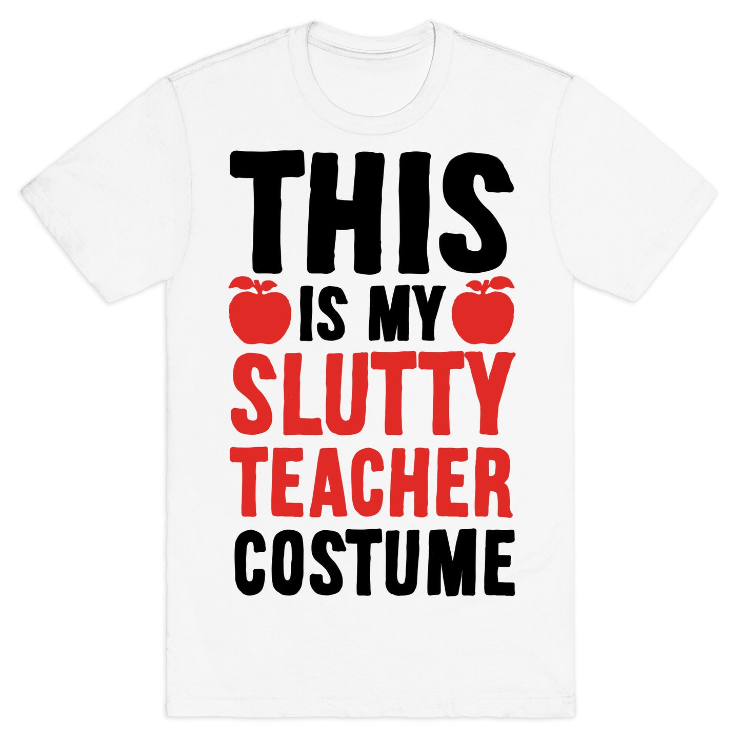 This Is My Slutty Teacher Costume T-Shirt