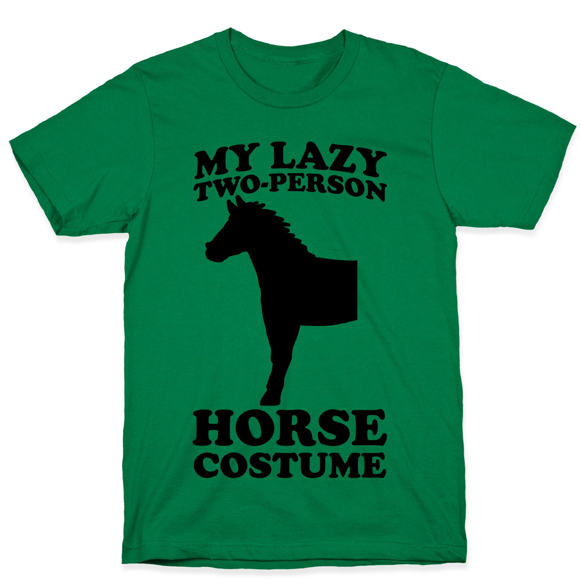 My Lazy Two-Person Horse Costume (head) T-Shirt