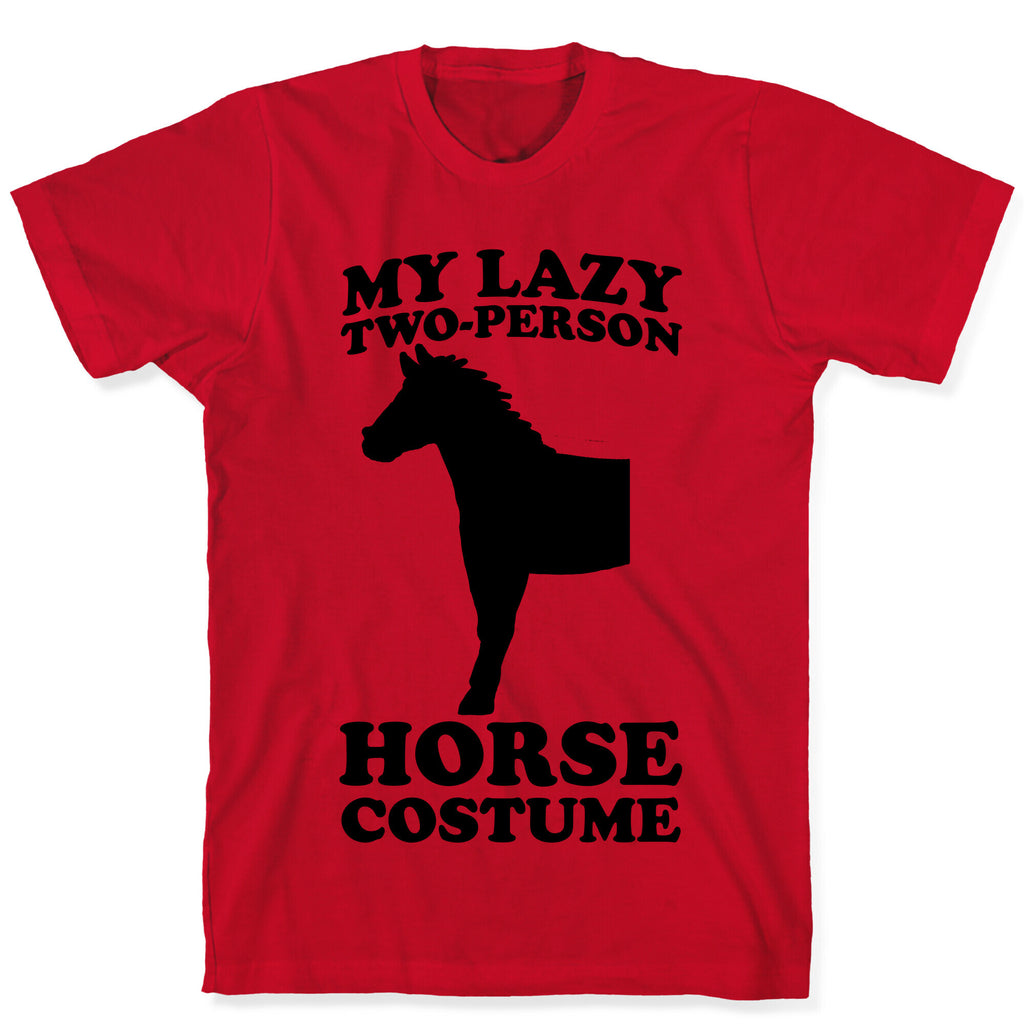 My Lazy Two-Person Horse Costume (head) T-Shirt