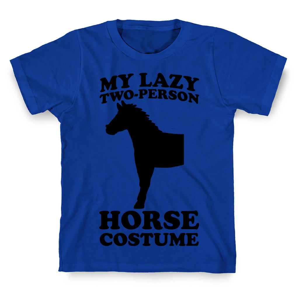 My Lazy Two-Person Horse Costume (head) T-Shirt
