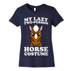 My Lazy Two-Person Horse Costume (head) Women's Cotton Tee