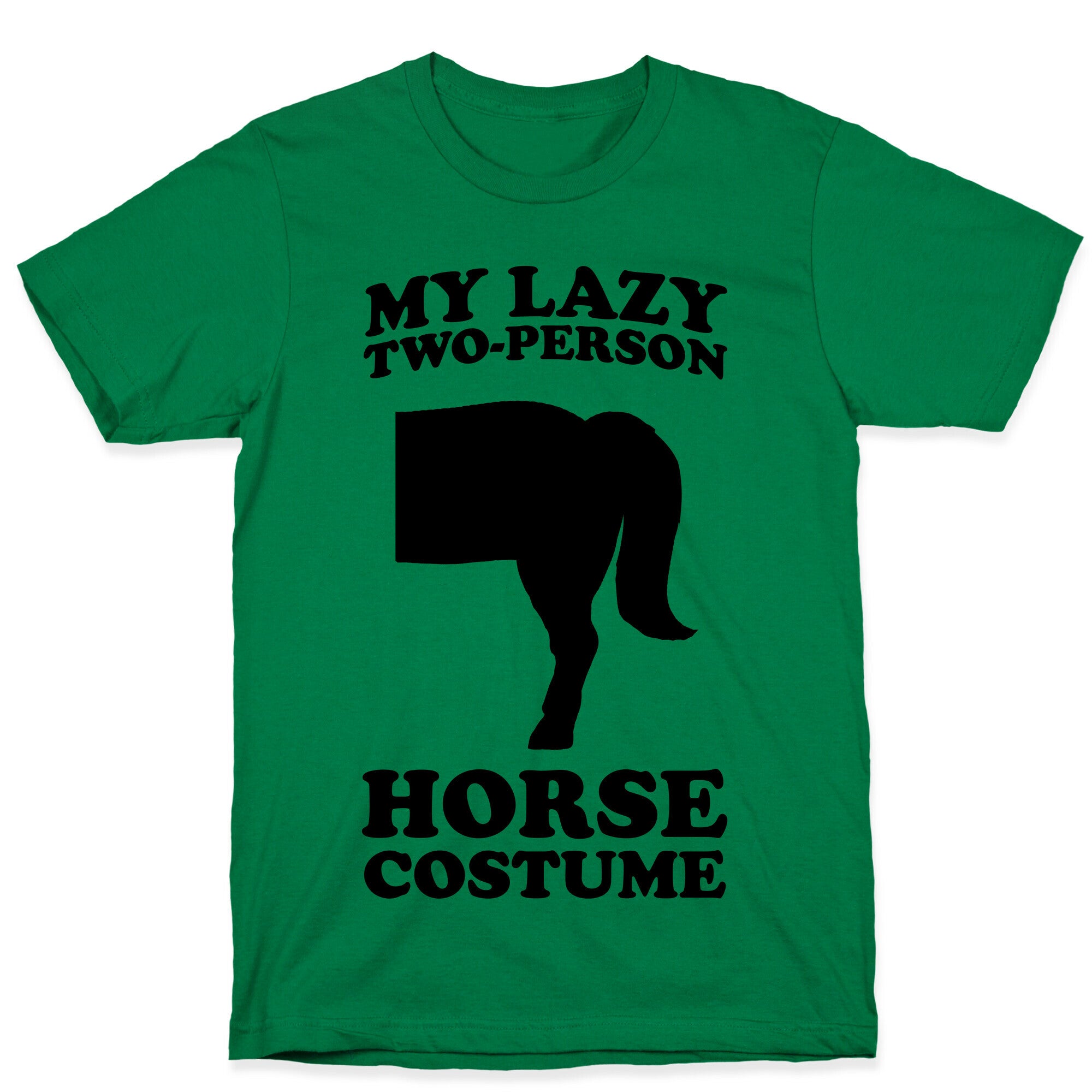 My Lazy Two-Person Horse Costume (Butt) T-Shirt