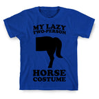 My Lazy Two-Person Horse Costume (Butt) T-Shirt