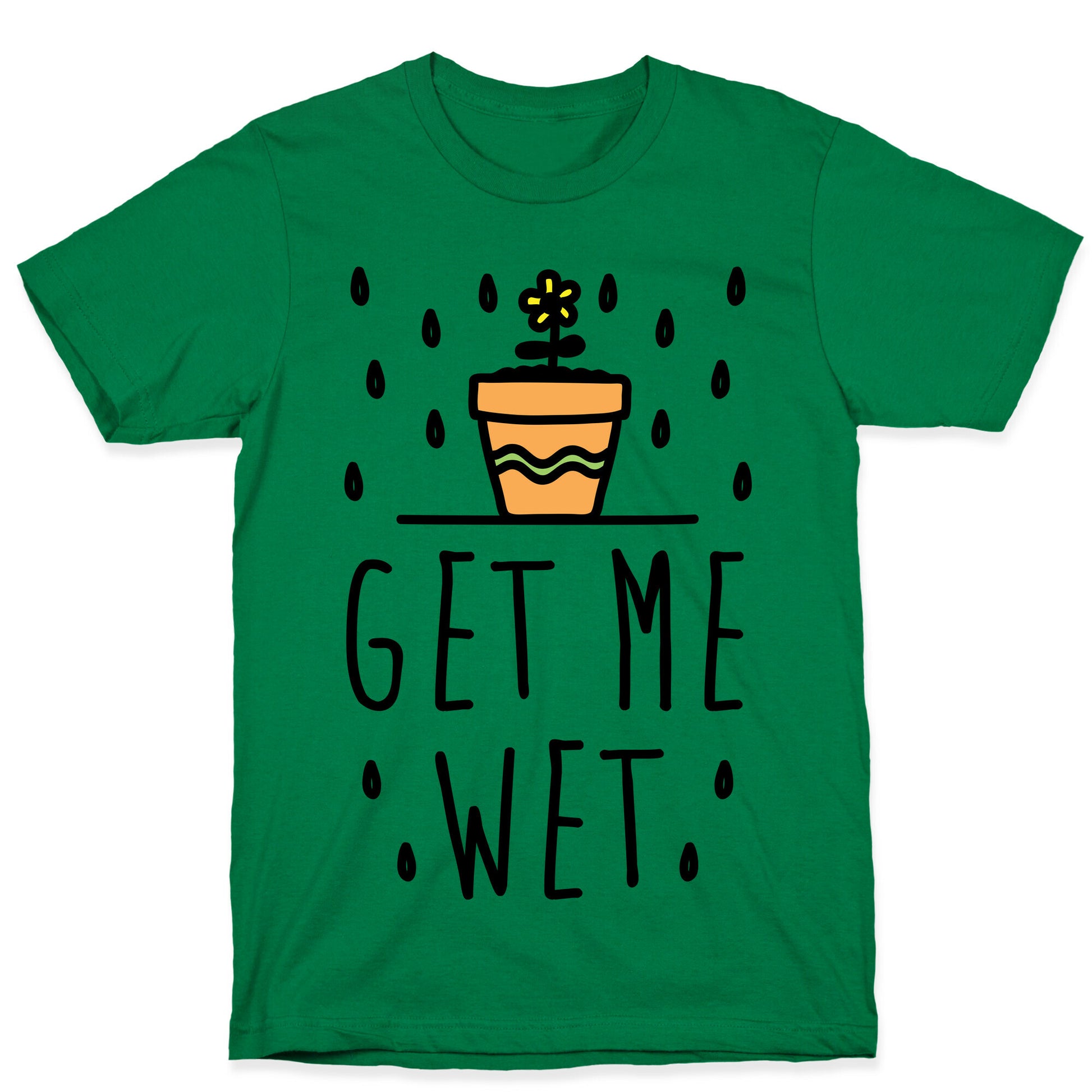 Get Me Wet T-Shirt