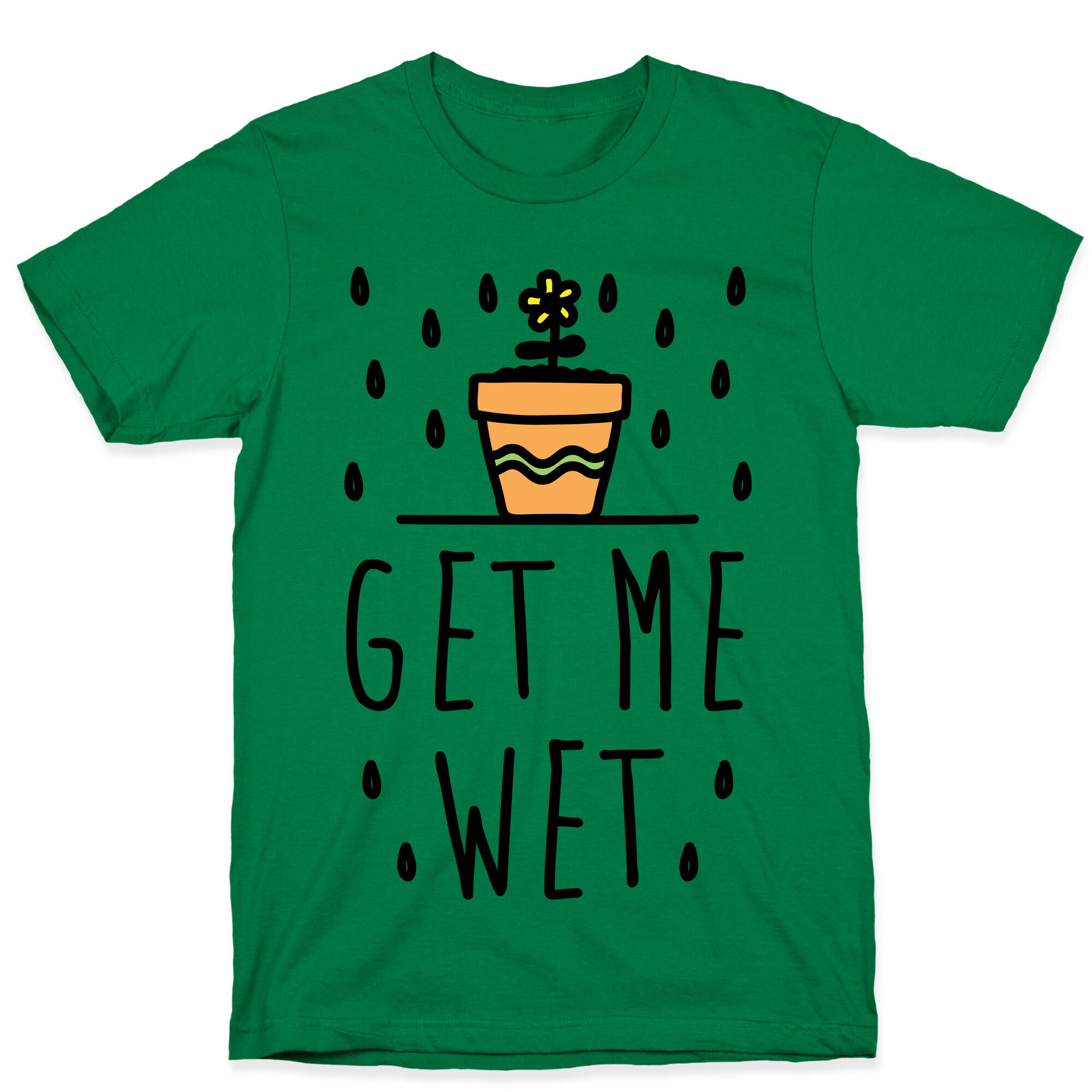 Get Me Wet T-Shirt