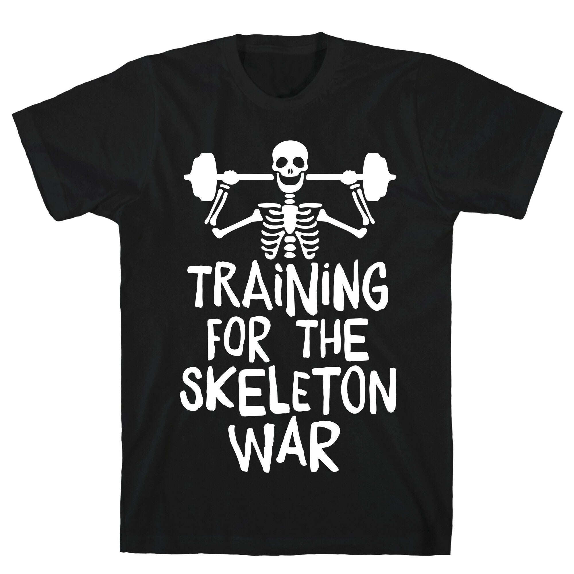 Training For The Skeleton War T-Shirt