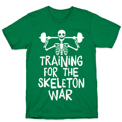 Training For The Skeleton War T-Shirt
