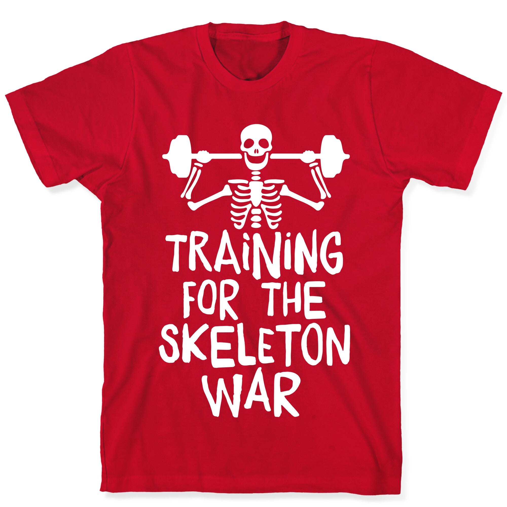 Training For The Skeleton War T-Shirt