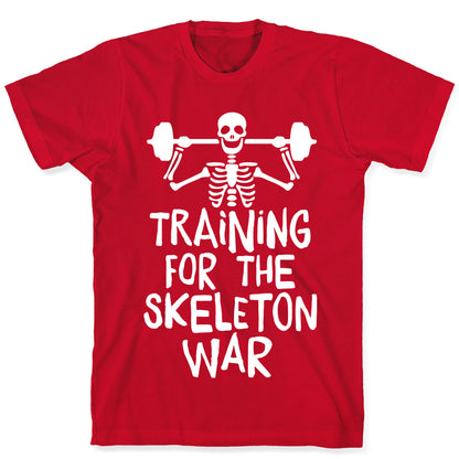 Training For The Skeleton War T-Shirt