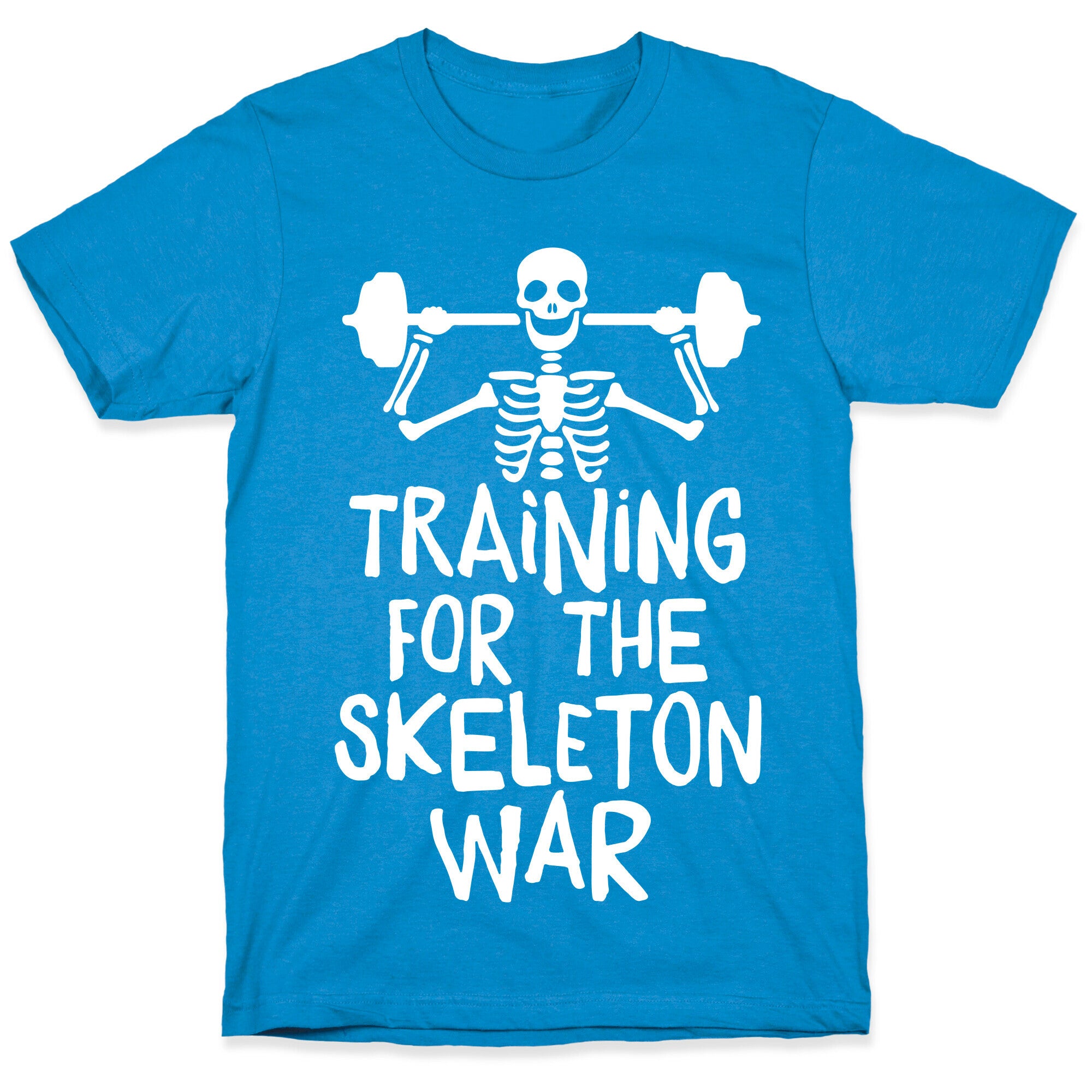 Training For The Skeleton War T-Shirt