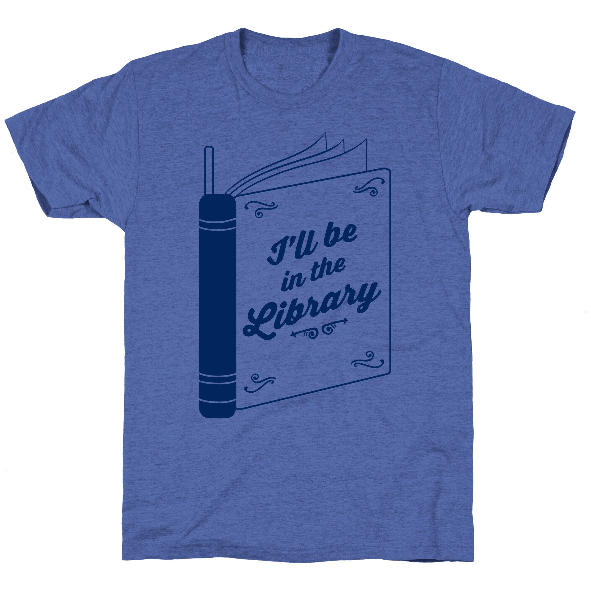 I'll Be In The Library Unisex Triblend Tee