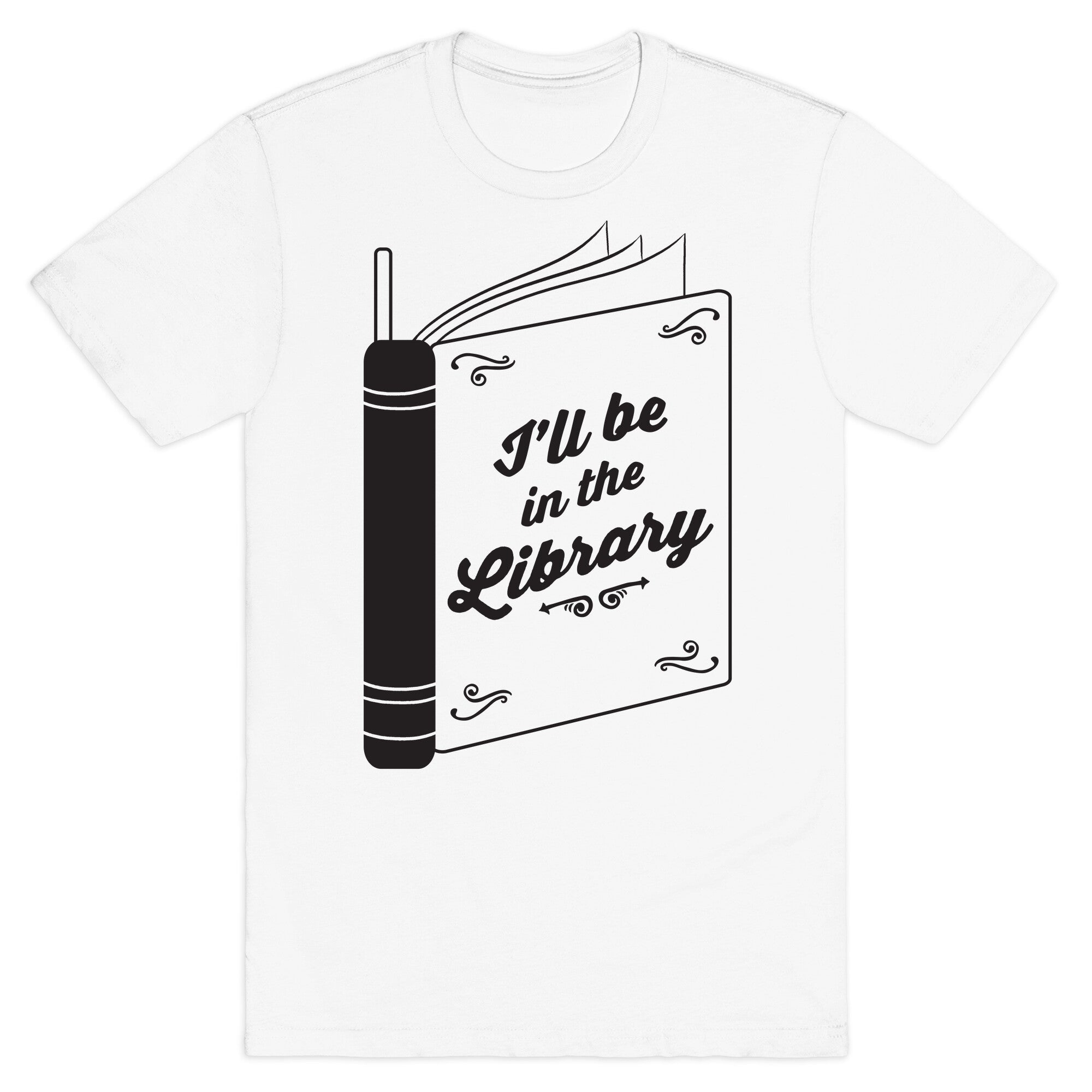 I'll Be In The Library T-Shirt