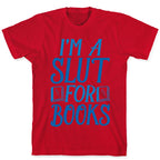 I'm A Slut For Books T-Shirt