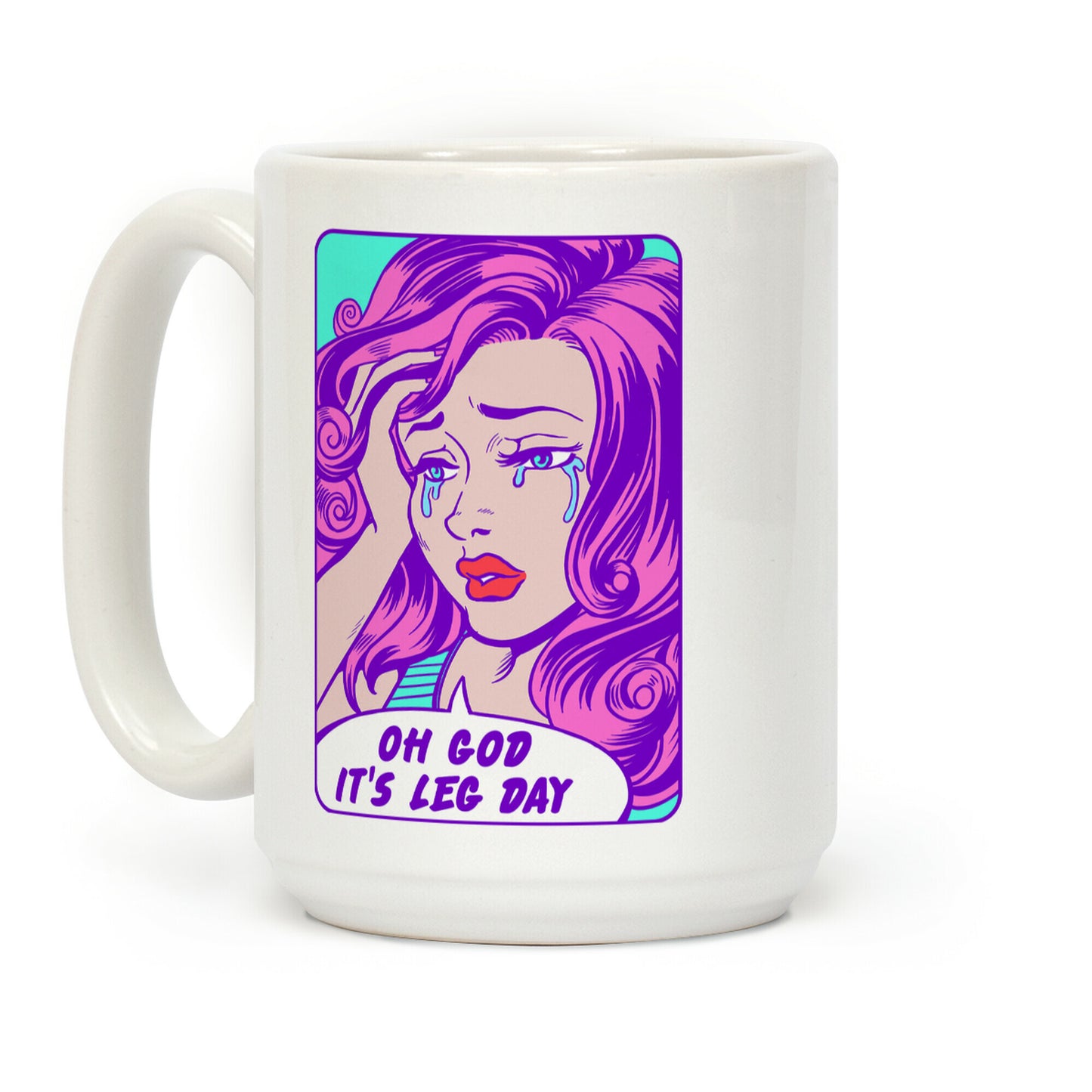 Oh God It's Leg Day Coffee Mug