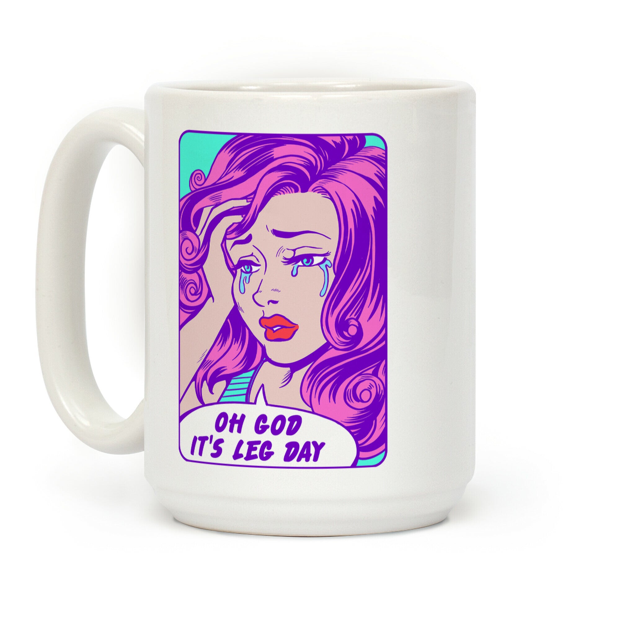 Oh God It's Leg Day Coffee Mug