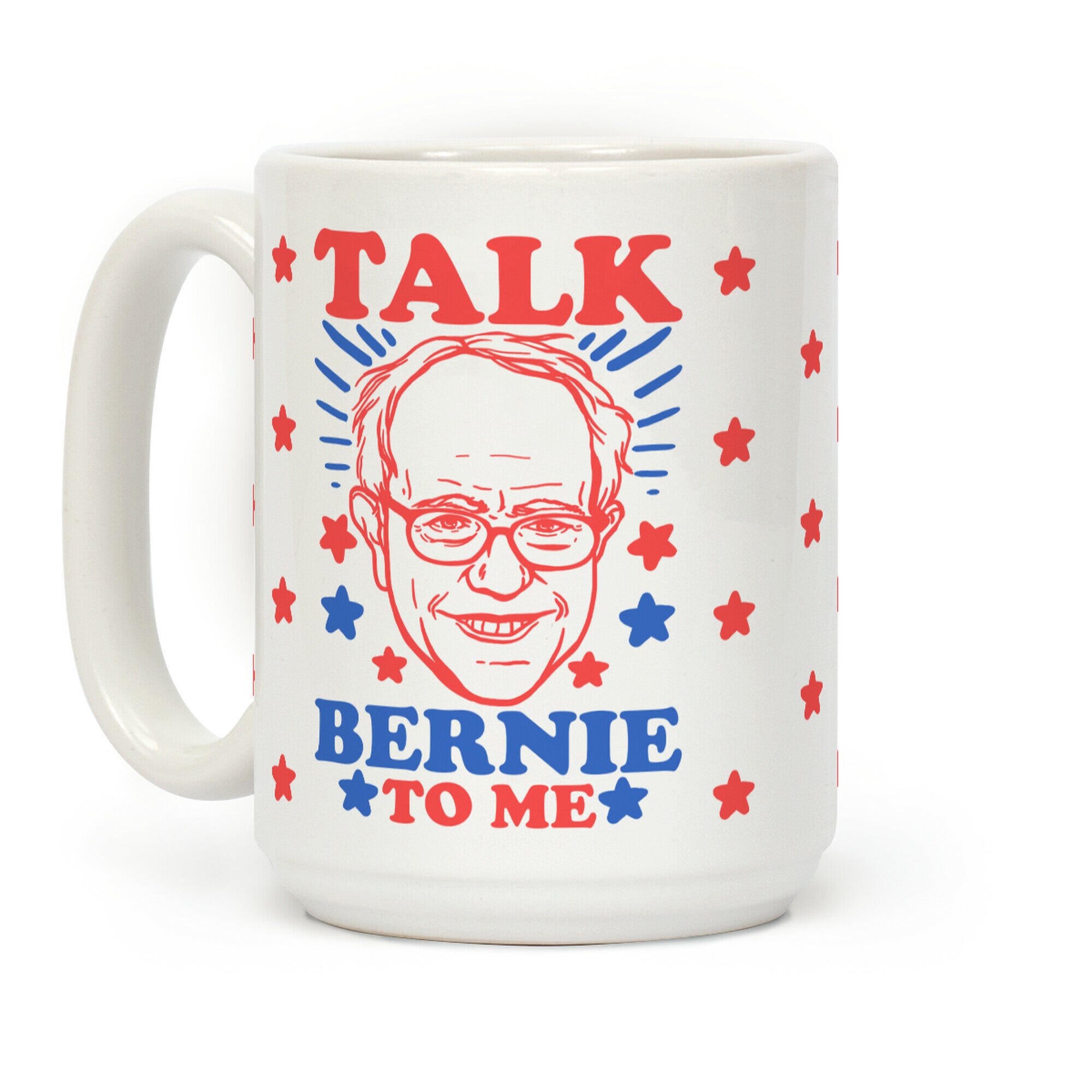 Talk Bernie To Me Coffee Mug