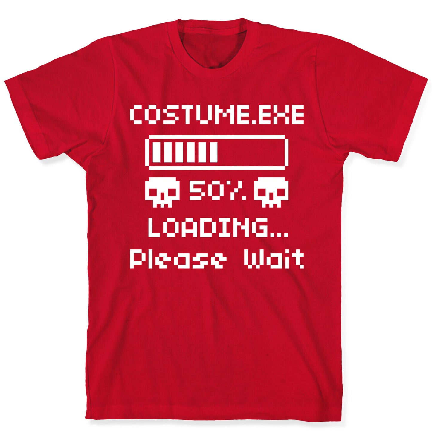 Loading Costume.exe Please Wait T-Shirt