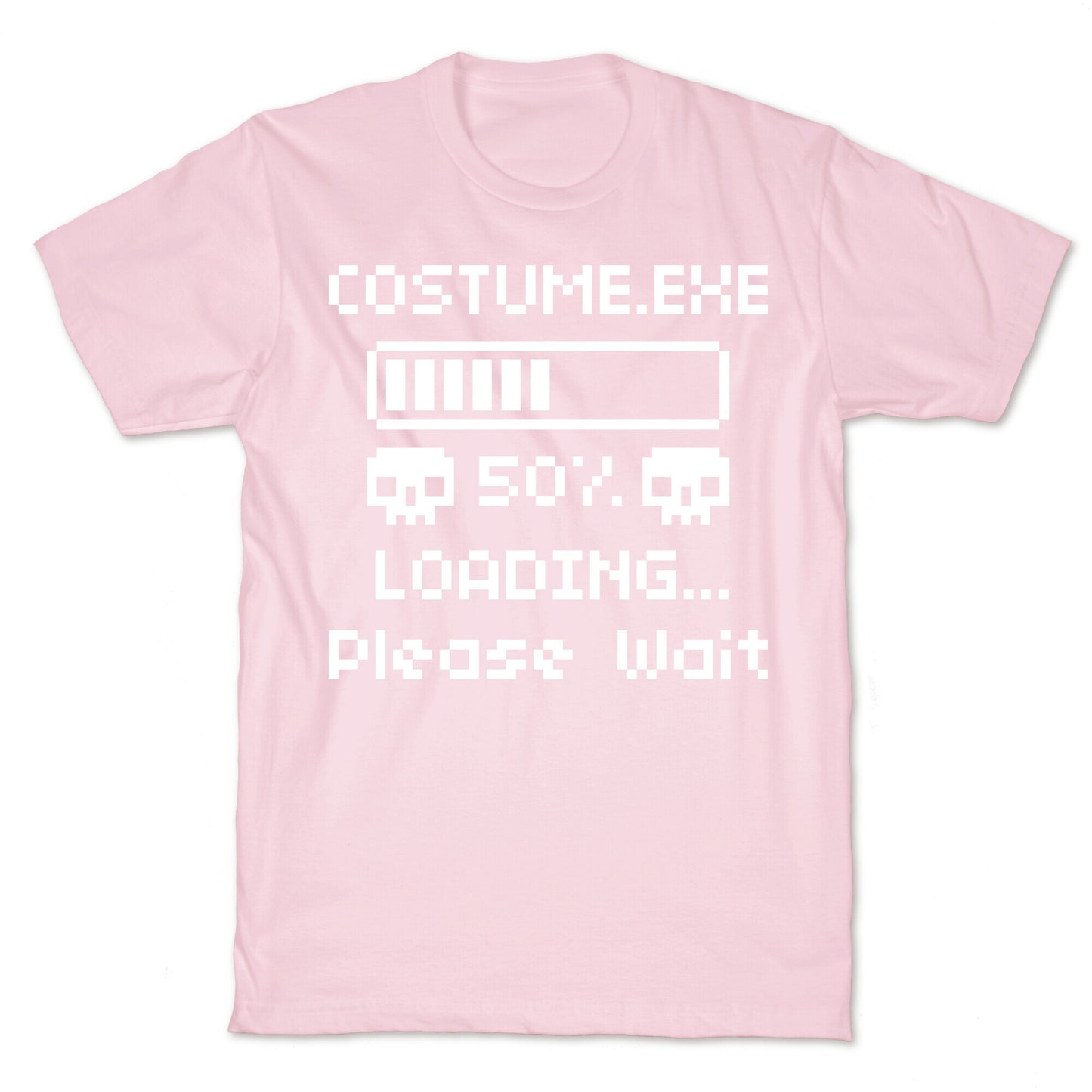 Loading Costume.exe Please Wait T-Shirt