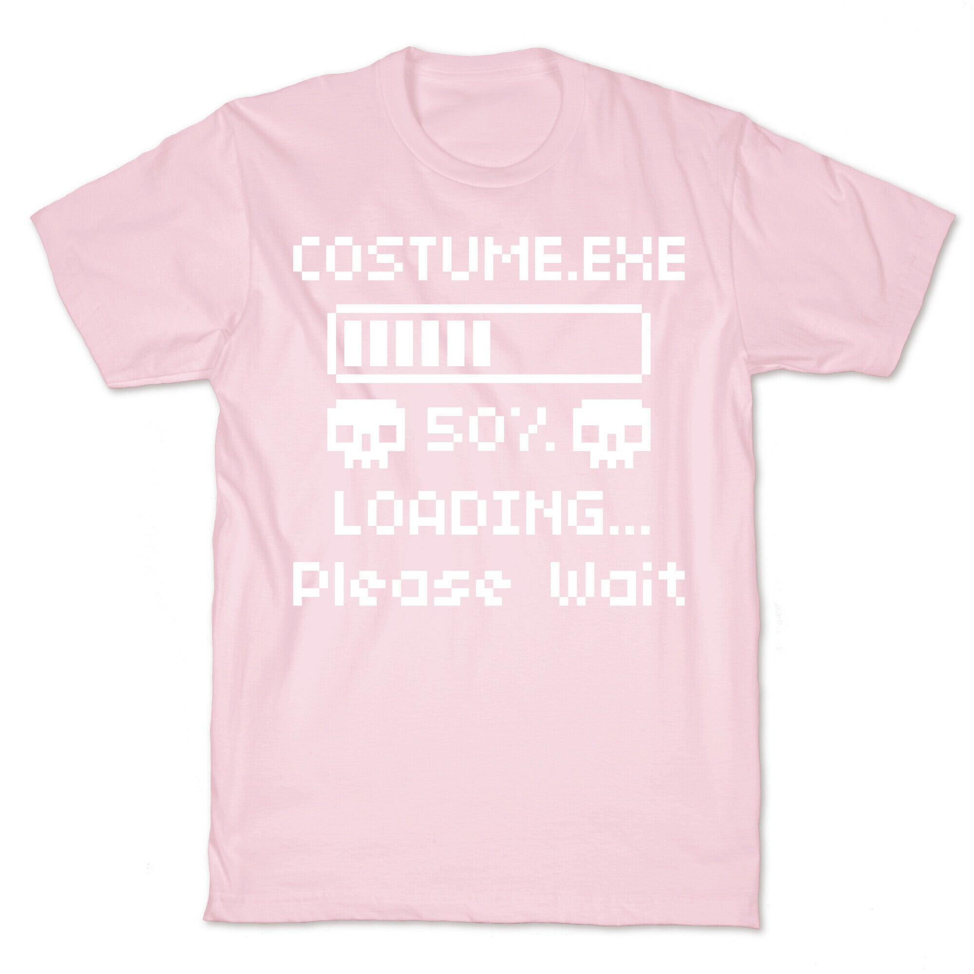 Loading Costume.exe Please Wait T-Shirt
