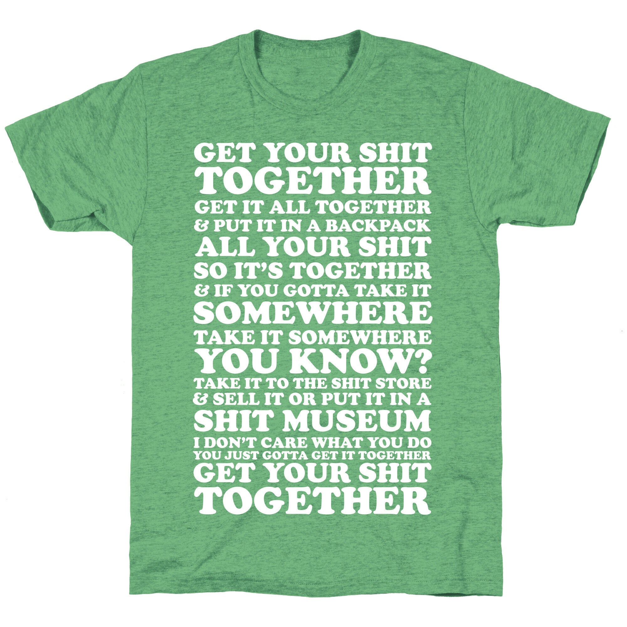 Get Your Shit Together Unisex Triblend Tee