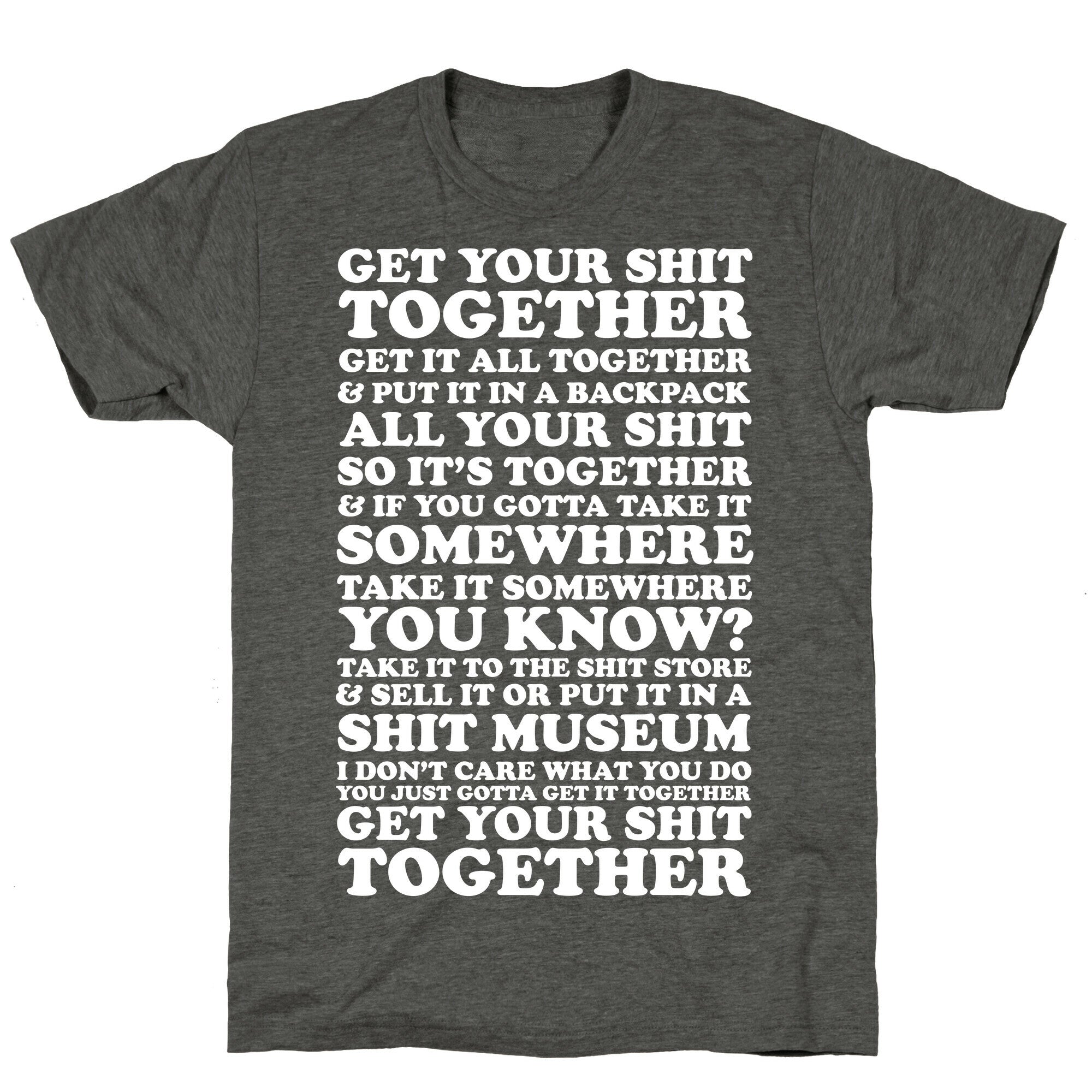 Get Your Shit Together Unisex Triblend Tee
