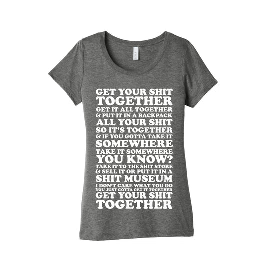 Get Your Shit Together Women's Triblend Tee