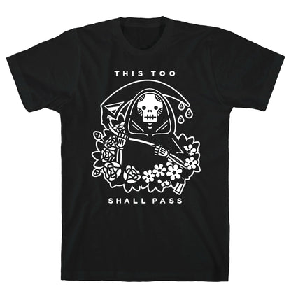 This Too Shall Pass T-Shirt